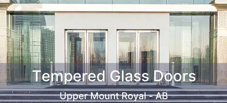  Tempered Glass Doors Upper Mount Royal - AB