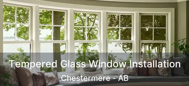  Tempered Glass Window Installation Chestermere - AB
