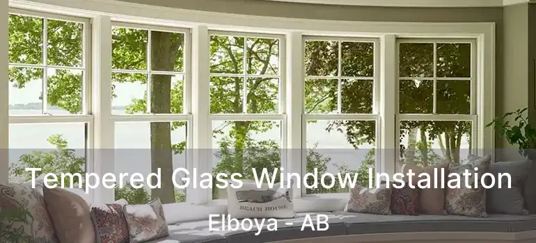  Tempered Glass Window Installation Elboya - AB