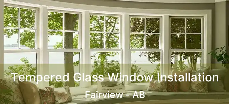  Tempered Glass Window Installation Fairview - AB