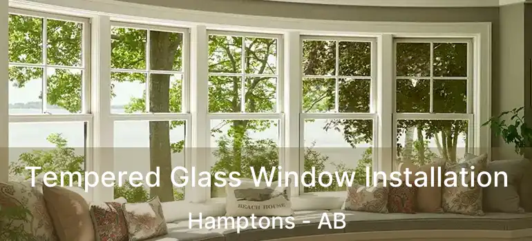  Tempered Glass Window Installation Hamptons - AB