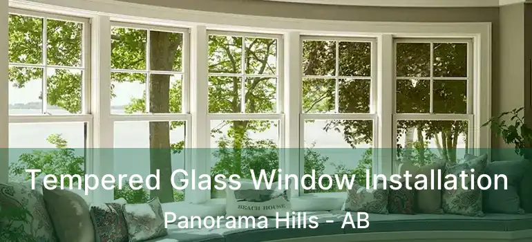 Tempered Glass Window Installation Panorama Hills - AB