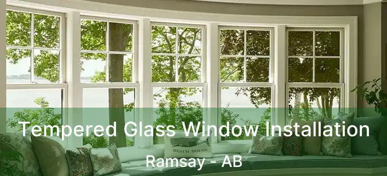  Tempered Glass Window Installation Ramsay - AB
