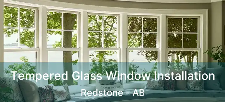  Tempered Glass Window Installation Redstone - AB