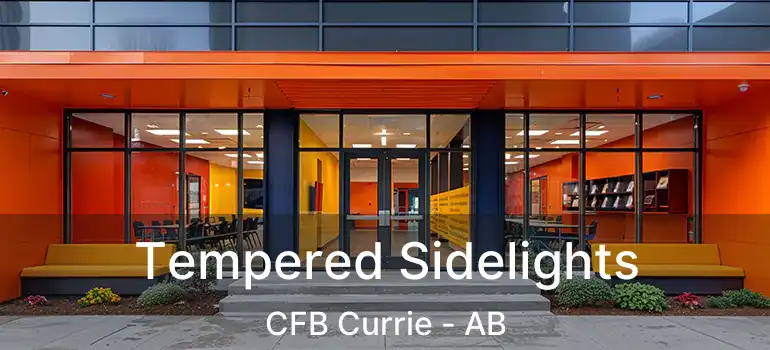  Tempered Sidelights CFB Currie - AB