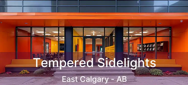  Tempered Sidelights East Calgary - AB