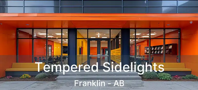  Tempered Sidelights Franklin - AB