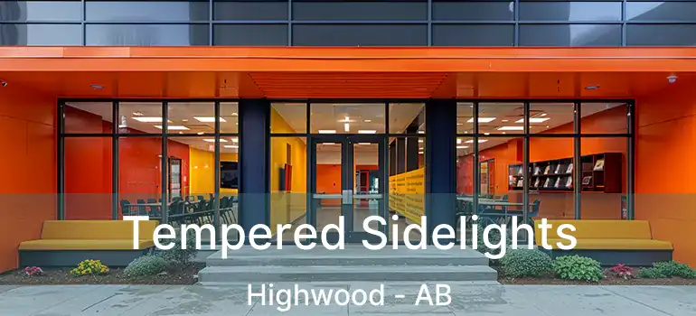  Tempered Sidelights Highwood - AB