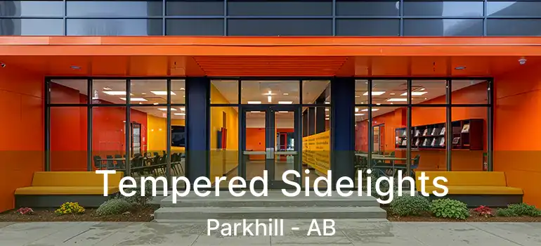  Tempered Sidelights Parkhill - AB