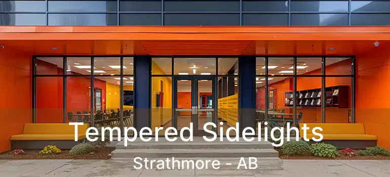  Tempered Sidelights Strathmore - AB