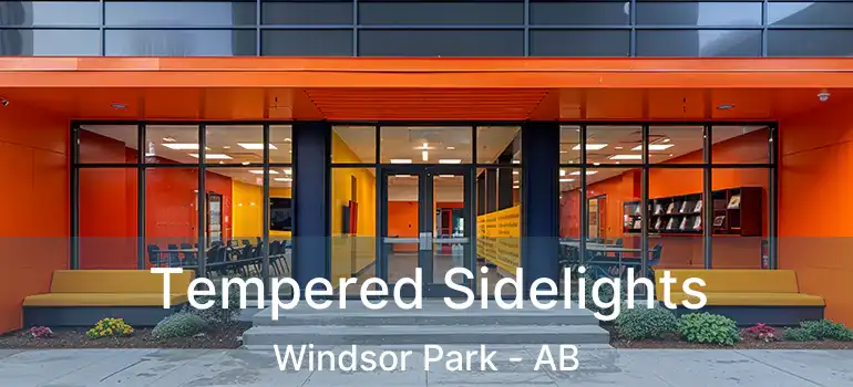  Tempered Sidelights Windsor Park - AB