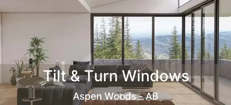  Tilt & Turn Windows Aspen Woods - AB