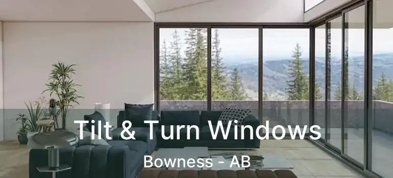 Tilt & Turn Windows Bowness - AB