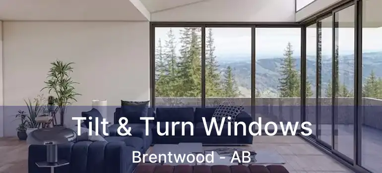  Tilt & Turn Windows Brentwood - AB