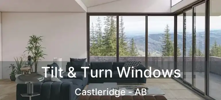  Tilt & Turn Windows Castleridge - AB