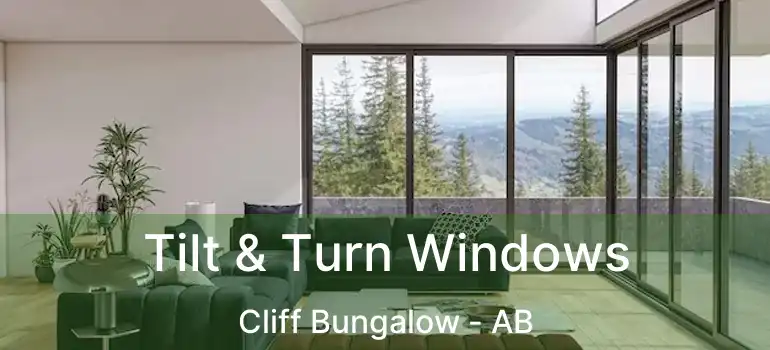  Tilt & Turn Windows Cliff Bungalow - AB