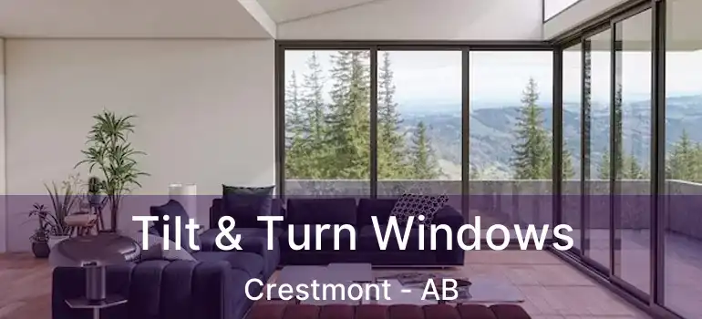 Tilt & Turn Windows Crestmont - AB