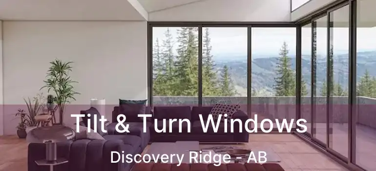  Tilt & Turn Windows Discovery Ridge - AB