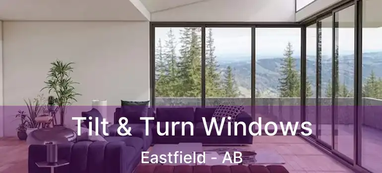  Tilt & Turn Windows Eastfield - AB