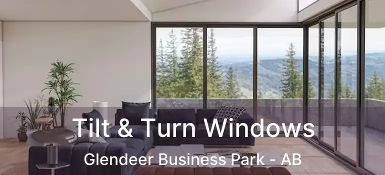  Tilt & Turn Windows Glendeer Business Park - AB
