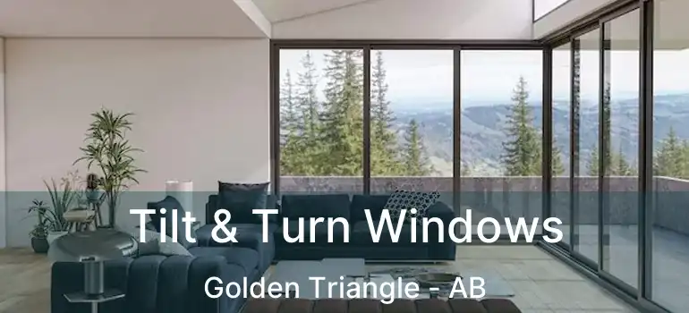  Tilt & Turn Windows Golden Triangle - AB