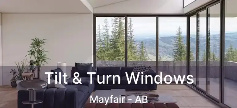  Tilt & Turn Windows Mayfair - AB