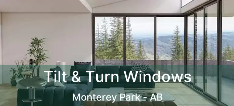  Tilt & Turn Windows Monterey Park - AB