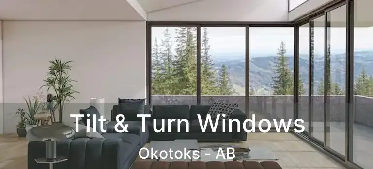  Tilt & Turn Windows Okotoks - AB