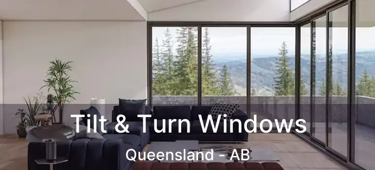  Tilt & Turn Windows Queensland - AB