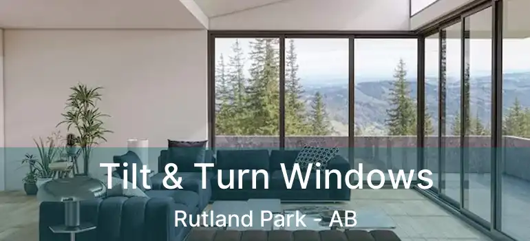  Tilt & Turn Windows Rutland Park - AB