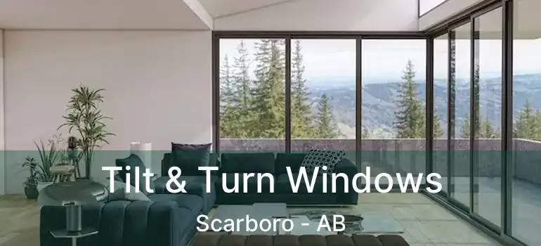  Tilt & Turn Windows Scarboro - AB