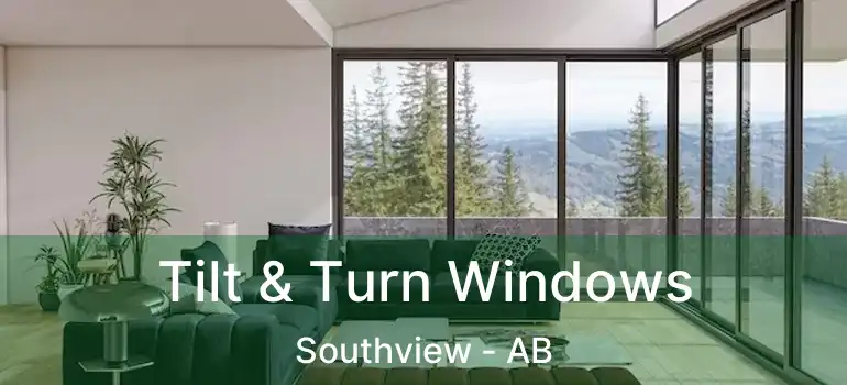  Tilt & Turn Windows Southview - AB