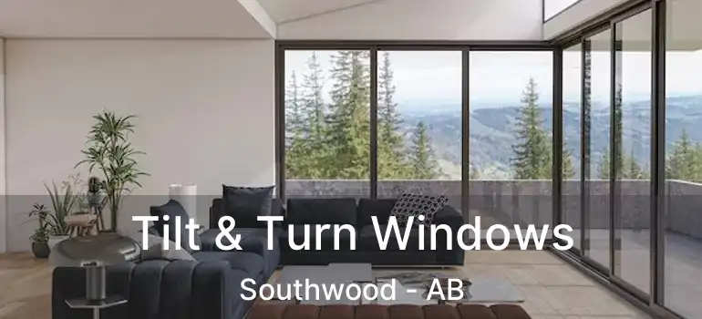  Tilt & Turn Windows Southwood - AB