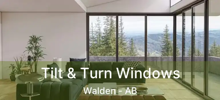  Tilt & Turn Windows Walden - AB