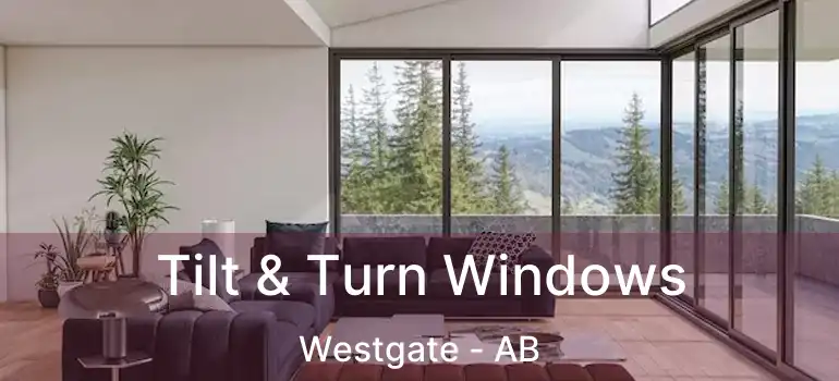  Tilt & Turn Windows Westgate - AB