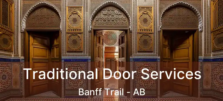  Traditional Door Services Banff Trail - AB