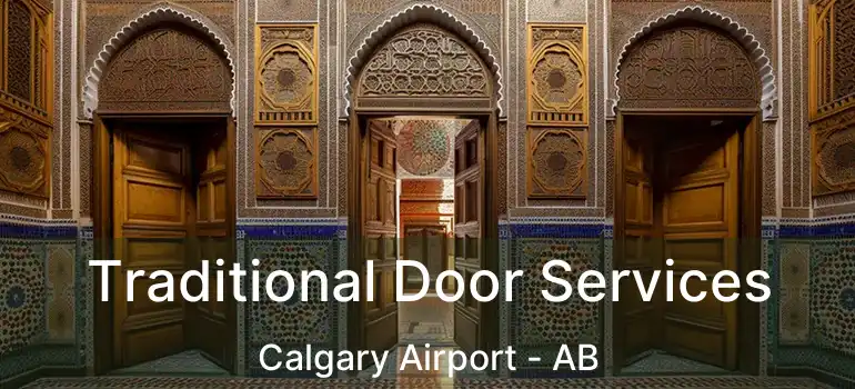 Traditional Door Services Calgary Airport - AB