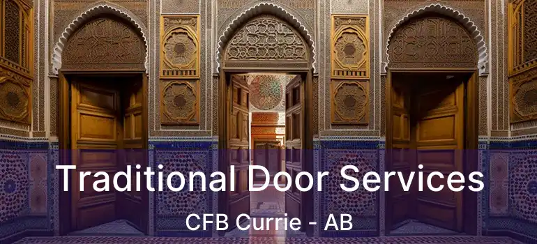  Traditional Door Services CFB Currie - AB
