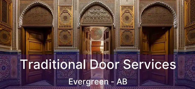  Traditional Door Services Evergreen - AB