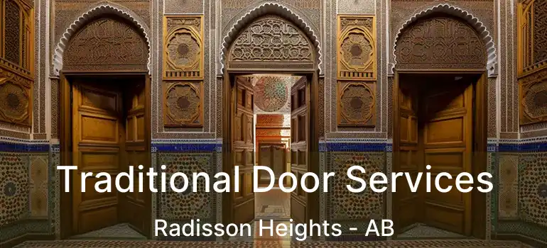  Traditional Door Services Radisson Heights - AB
