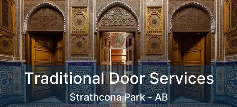  Traditional Door Services Strathcona Park - AB