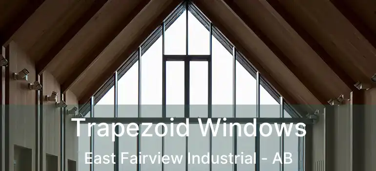  Trapezoid Windows East Fairview Industrial - AB