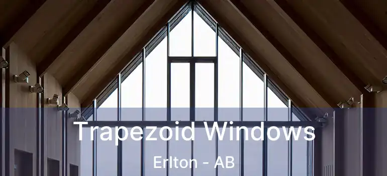  Trapezoid Windows Erlton - AB