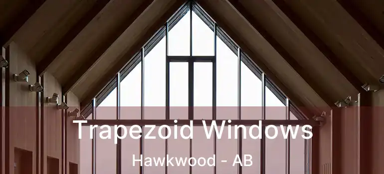  Trapezoid Windows Hawkwood - AB