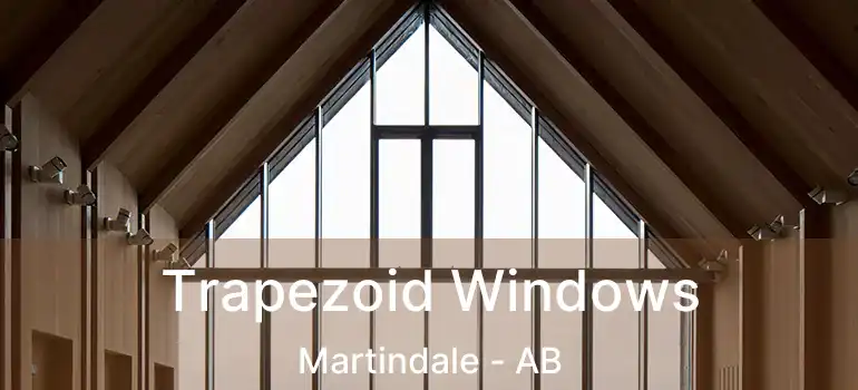  Trapezoid Windows Martindale - AB