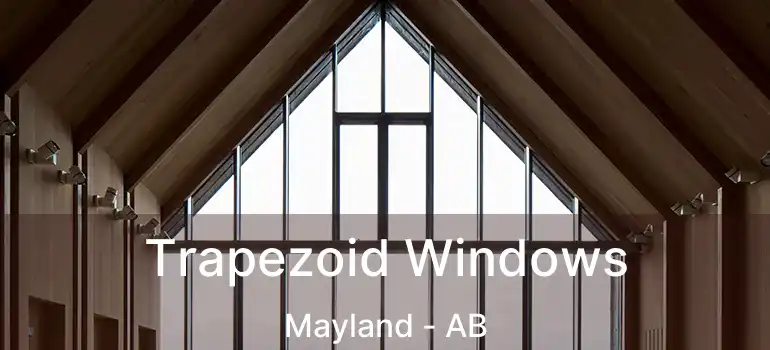  Trapezoid Windows Mayland - AB