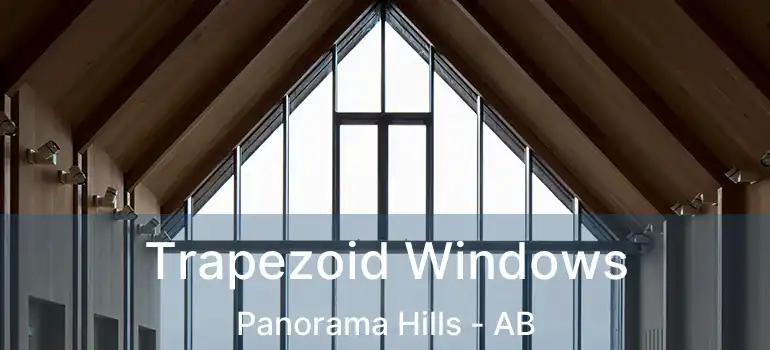  Trapezoid Windows Panorama Hills - AB