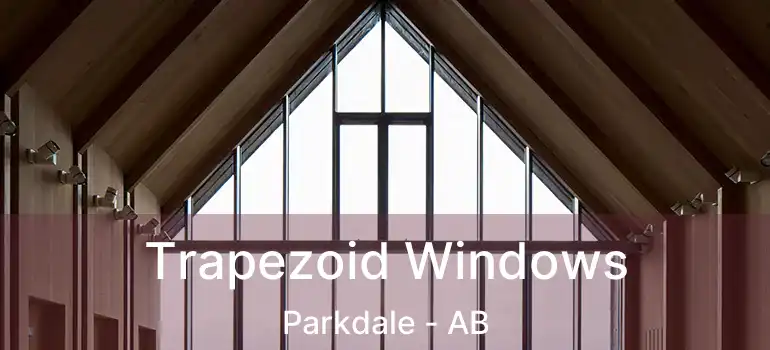  Trapezoid Windows Parkdale - AB