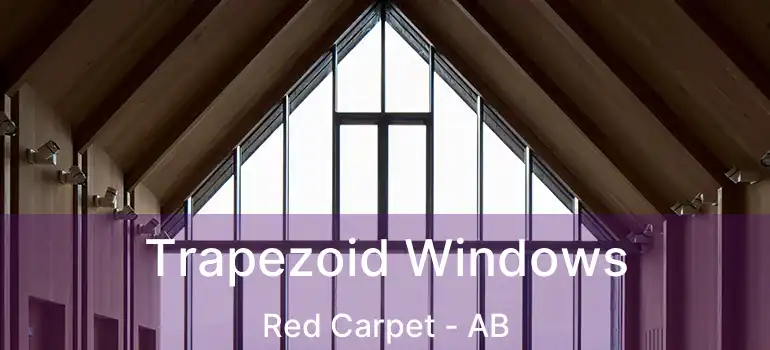  Trapezoid Windows Red Carpet - AB