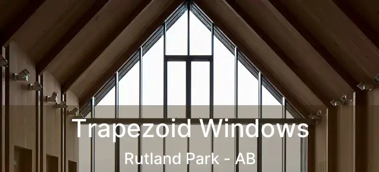  Trapezoid Windows Rutland Park - AB